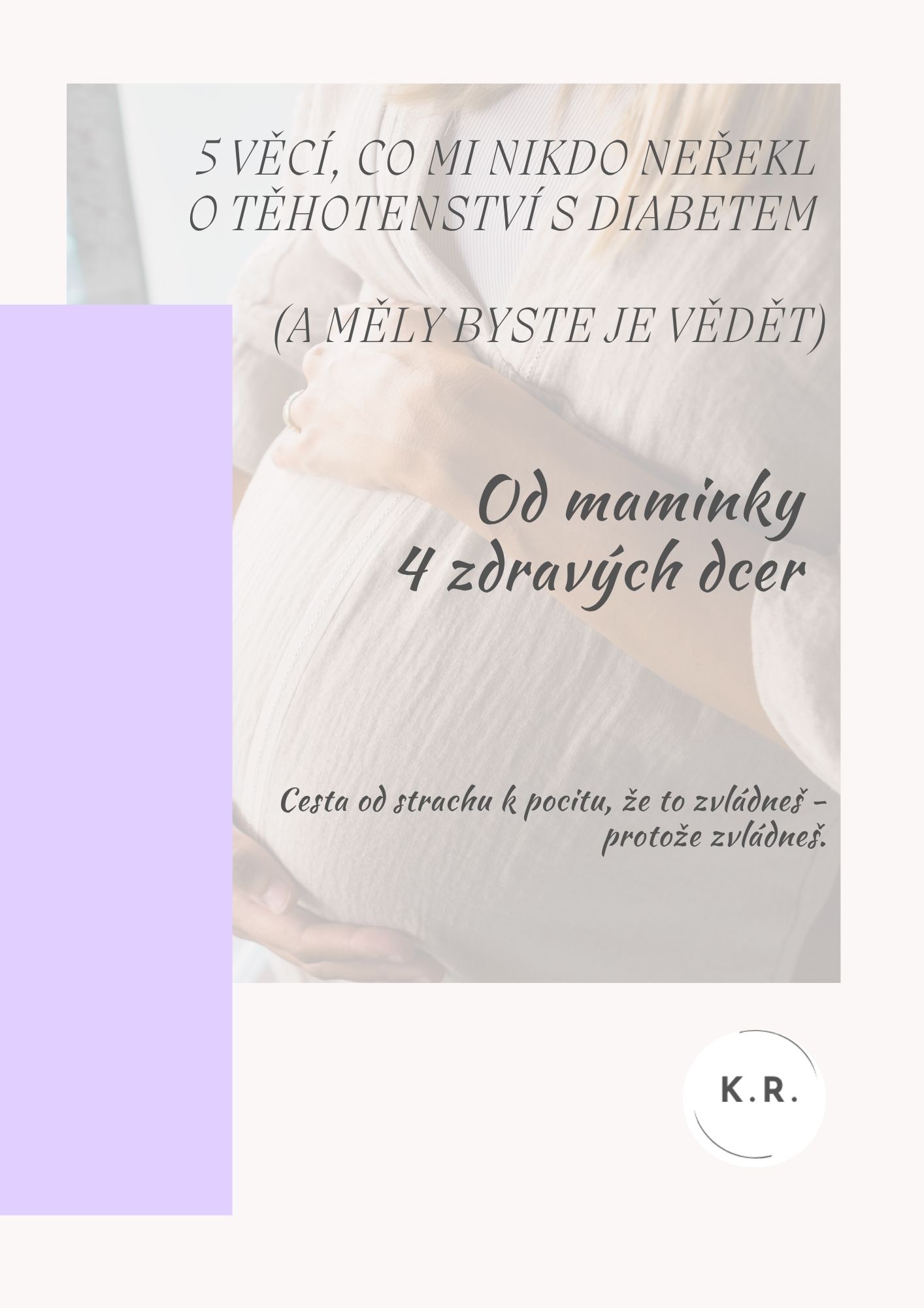 Náhled — 5 věcí, co mi nikdo neřekl o těhotenství s diabetem